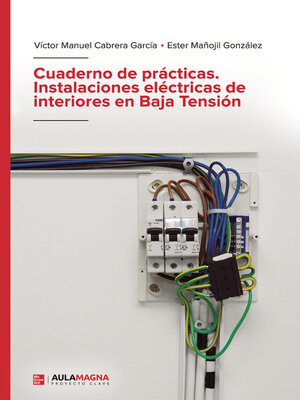 cover image of Cuaderno de prácticas. Instalaciones eléctricas de interiores en Baja Tensión